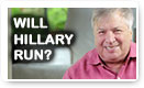 Will Hillary Run? - 2020 Election Alert!