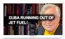 Cuba Running Out Of Jet Fuel