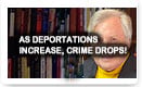 As Deportations Increase, Crime Drops