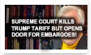 Supreme Court Kills Trump Tariff But Opens Door For Embargoes
