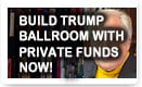 Build Trump Ballroom With Private Funds Now