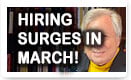 Hiring Surges In March