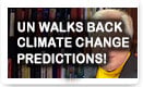 UN Walks Back Climate Change Predictions