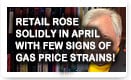Retail Rose Solidly in April With Few Signs of Gas Price Strains