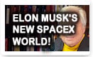 Elon Musk's New SpaceX World