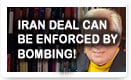 Iran Deal Can Be Enforced by Bombing