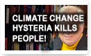 Climate Change Hysteria Kills People