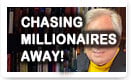 Chasing Millionaires Away