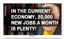 In The Current Economy, 30,000 New Jobs A Month Is Plenty