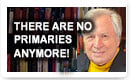 There Are No Primaries Anymore