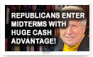 Republicans Enter Midterms With Huge Cash Advantage