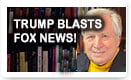 Trump Blasts Fox News