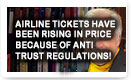 Airline Tickets Have Been Rising In Price Because Of Anti Trust Regulations