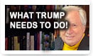 What Trump Needs to Do