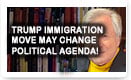 Trump Immigration Move May Change Political Agenda
