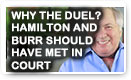 Why The Dual? Hamilton And Burr Should Have Met In Court - History Video!