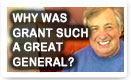 Why Was Grant Such A Great General? - History Video!