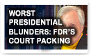 Worst Presidential Blunders: FDR’s Court Packing - History Video!