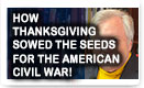 How Thanksgiving Sowed The Seeds For The American Civil War - Lunch Alert!