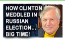 How Clinton Meddled In Russian Election…BIG TIME – History Video!