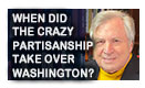 When Did The Crazy Partisanship Take Over Washington? – History Video!