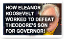 How Eleanor Roosevelt Worked To Defeat Theodore’s Son For Governor – History Video!