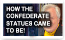 How The Confederate Statues Came To Be – History Video!