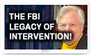 The FBI Legacy Of Intervention – History Video!
