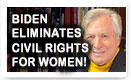 Biden Eliminates Civil Rights For Women