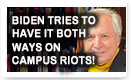 Biden Tries To Have It Both Ways On Campus Riots