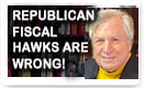 Republican Fiscal Hawks Are Wrong