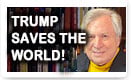 Trump Saves The World