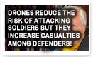 Drones Reduce The Risk Of Attacking Soldiers But They Increase Casualties Among Defenders