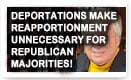 Deportations Make Reapportionment Unnecessary For Republican Majorities